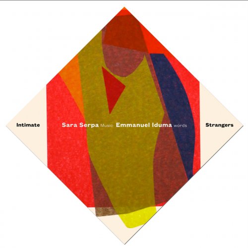 Sara Serpa & Emmanuel Iduma - Intimate Strangers (2021) [Hi-Res]