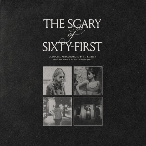 Eli Keszler - The Scary of Sixty-First (Original Motion Picture Soundtrack) (2021) [Hi-Res]