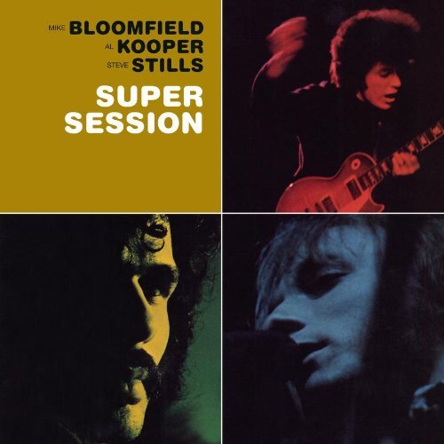 Mike Bloomfield, Al Kooper, Steve Stills - Super Session (2003)
