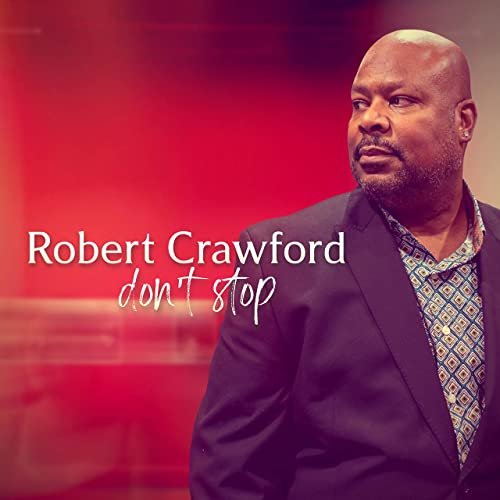 Robert Crawford - Don't Stop (2021) Hi Res