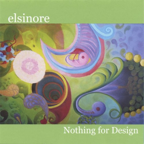 Elsinore - Nothing for Design (2006)