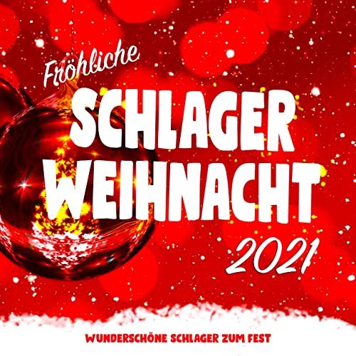 VA - Fröhliche Schlager-Weihnacht 2021 (Wunderschöne Schlager zum Fest) (2021)