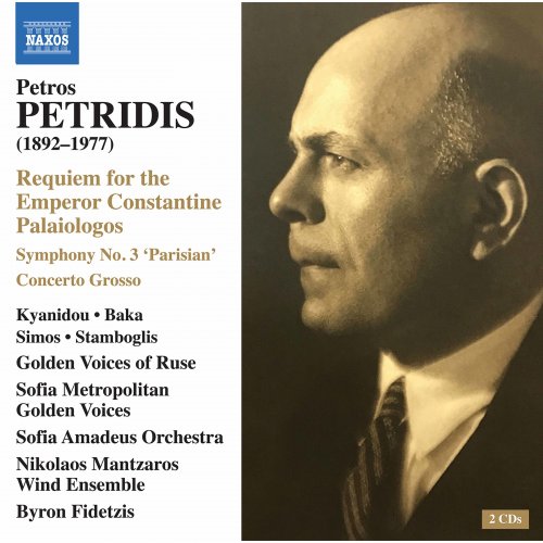 Byron Fidetzis, Sofia Amadeus Orchestra, Sofia Metropolitan Golden Voices, Golden Voices of Ruse - Petridis: Requiem for the Emperor Constantine Palaiologos & Other Works (2021) [Hi-Res]