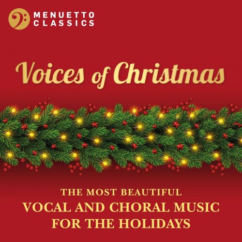 VA - Voices of Christmas: The Most Beautiful Vocal and Choral Music for the Holidays (2021)