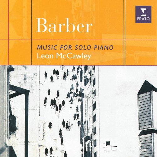 Leon McCawley - Barber: Music for Solo Piano. Sonata, Excursions, Souvenirs... (1997/2021)