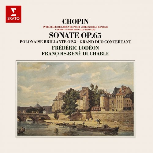 Frédéric Lodéon & François-René Duchâble - Chopin: Sonate pour violoncelle et piano, Grand Duo concertant & Introduction et Grande Polonaise (1982/2021)
