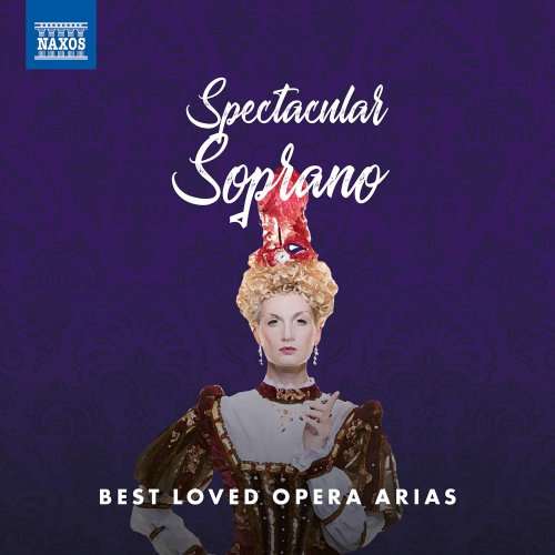 Various Artists - Spectacular Soprano: Best Loved Opera Arias (2021)