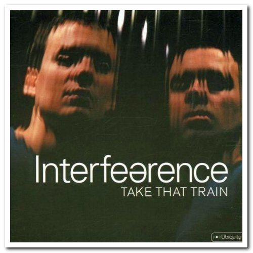 Interfearence - Take That Train (2001)