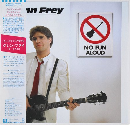 Glenn Frey - No Fun Aloud (1982, Japan) LP