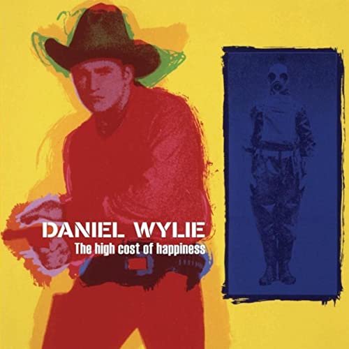 Daniel Wylie - The High Cost of Happiness (2006)