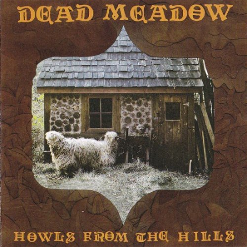 Dead Meadow - Howls From The Hills (2001)