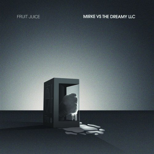 Fruit Juice - Mirke vs The Dreamy LLC (2021)