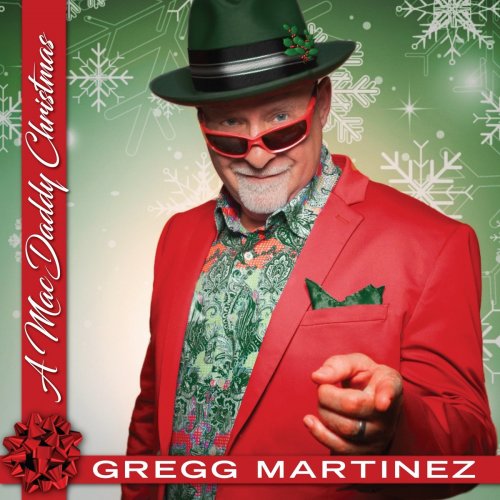 Gregg Martinez - A MacDaddy Christmas (2021)