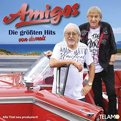 Die Amigos - Die größten Hits von damals (2021)