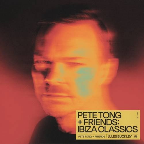 Pete Tong - Pete Tong + Friends: Ibiza Classics (2021)