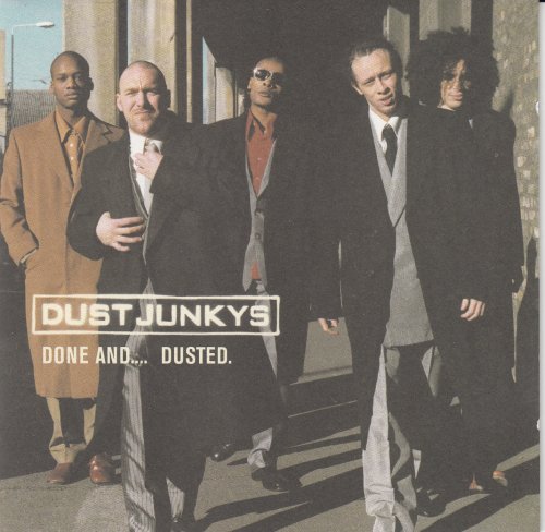 Dust Junkys - Done And... Dusted. (1998)