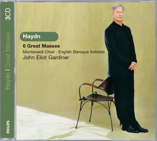 Monteverdi Choir, English Baroque Soloists, John Eliot Gardiner - Haydn: 6 Great Masses (2000)