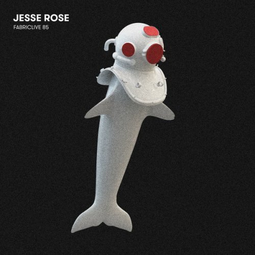Jesse Rose - FABRICLIVE 85 (2016)