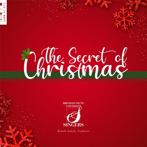 BYU Singers - The Secret of Christmas (Remastered 2021) [Live] (2021) Hi-Res