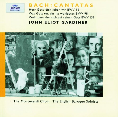 English Baroque Soloists, John Eliot Gardiner - J.S. Bach: Cantatas BWV 16, 98. 139 (2000)