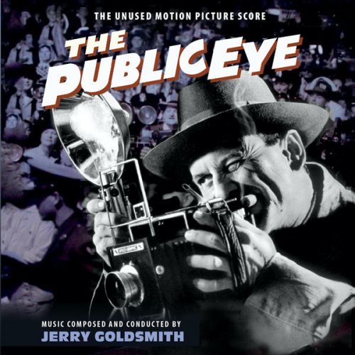 Jerry Goldsmith - The Public Eye (The Unused Motion Picture Score) (2021) [Hi-Res]
