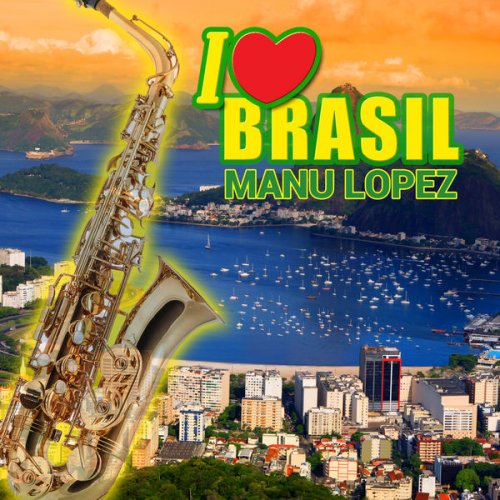 Manu Lopez - I Love Brasil (2021)