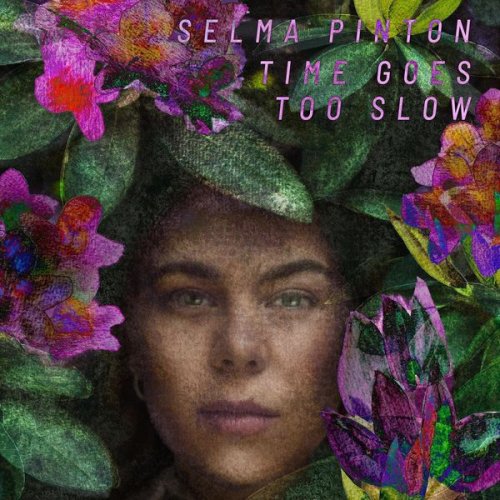 Selma Pinton - Time Goes Too Slow (2021)