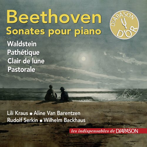 Lili Kraus, Rudolf Serkin, Aline van Barentzen, Wilhelm Backhaus - Beethoven: Sonates pour piano (Waldstein, Pathétique, Clair de lune & Pastorale) (2020)