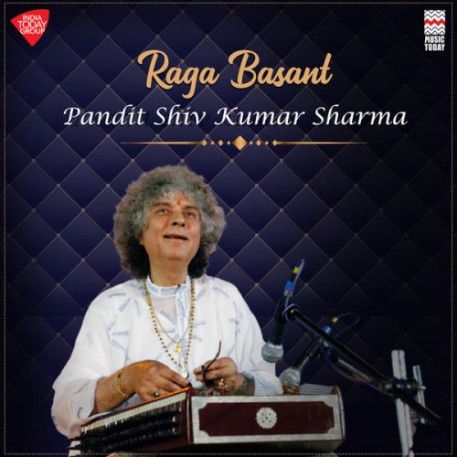 Pandit Shiv Kumar Sharma - Raga Basant (2021)