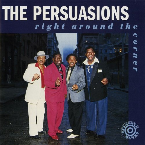 The Persuasions - Right Around The Corner (1994)
