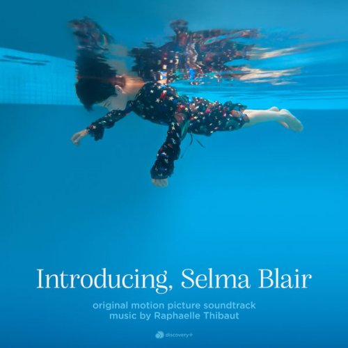 Raphaelle Thibaut - Introducing, Selma Blair (Original Motion Picture Soundtrack) (2021) [Hi-Res]