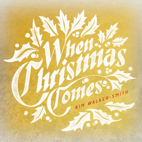 Kim Walker-Smith - When Christmas Comes (2014)