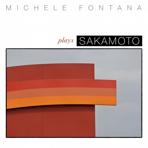 Michele Fontana - Michele Fontana Plays Sakamoto (2021)