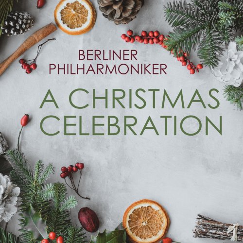 Berliner Philharmoniker and Herbert von Karajan - Berliner Philharmoniker - A Christmas Celebration (2021)
