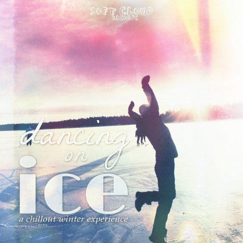 Dancing on Ice - A Chillout Winter Experience (2014)