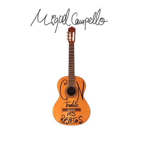 Miguel Campello - Con Todos Mis Respetos (2021) [Hi-Res]