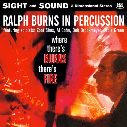 Ralph Burns - Ralph Burns in Percussion - Where There's Burns, There's Fire (2020)