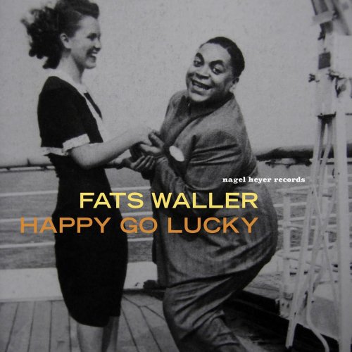 Fats Waller - Happy Go Lucky - Don't Bother (2021)