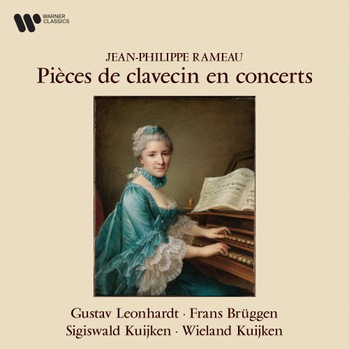 Gustav Leonhardt, Frans Brüggen, Sigiswald Kuijken & Wieland Kuijken - Rameau: Pièces de clavecin en concert (2021)