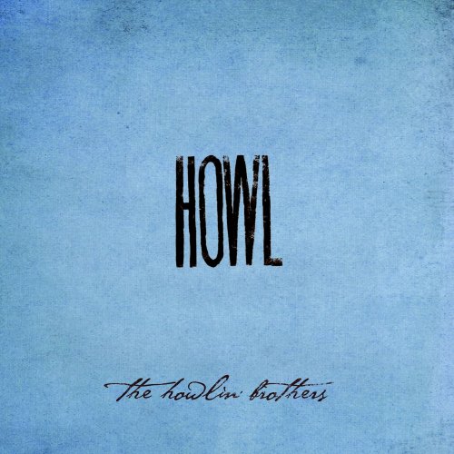 The Howlin' Brothers - Howl (2013)