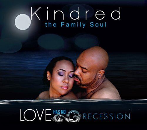 Kindred The Family Soul - Love Has No Recession (2011)