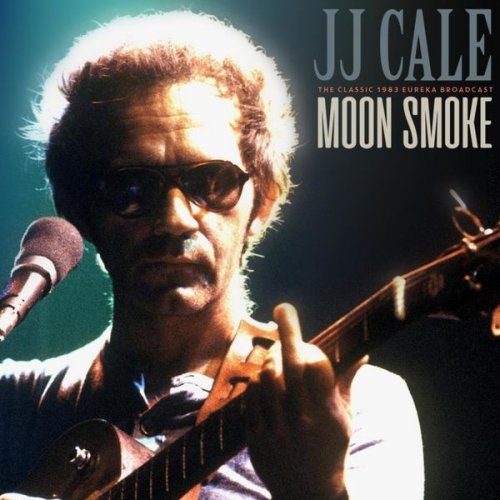 J.J. Cale - Moon Smoke (Live 1983) (2021)
