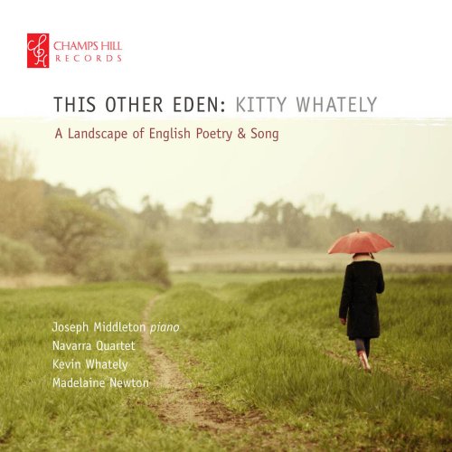 Kitty Whately - This Other Eden: A Landscape of English Poetry and Song (2015)
