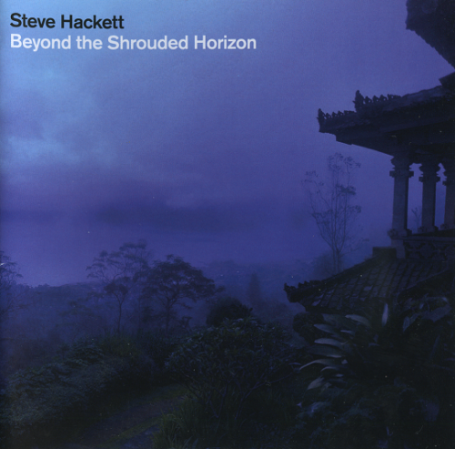 Steve Hackett - Beyond The Shrouded Horizon (Special Edition) (2011)