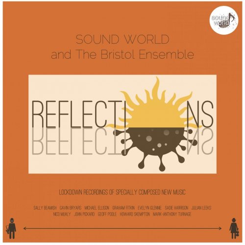 Sound World and The Bristol Ensemble - Reflections (2021)