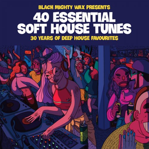Black Mighty Wax - 40 Essential Soft House Tunes (2021)