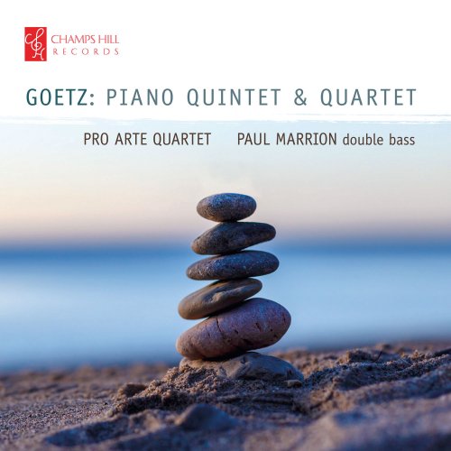 Pro Arte Quartet - Goetz: Piano Quintet & Quartet (2018)