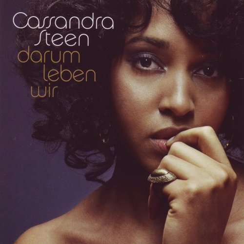 Cassandra Steen - Darum Leben Wir (2009)