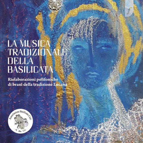 Cori Polifonici della Basilicata - La Musica tradizionale della Basilicata (2021) [Hi-Res]