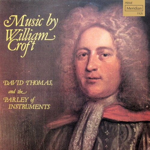 The Parley of Instruments - Music by William Croft (2018) [Hi-Res]